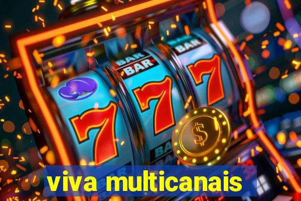 viva multicanais